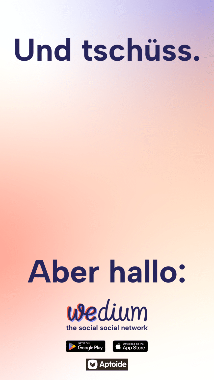 Und tschüss