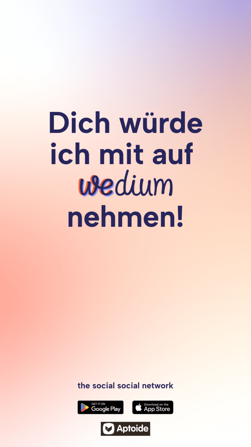 Dich würd ich mitnehmen
